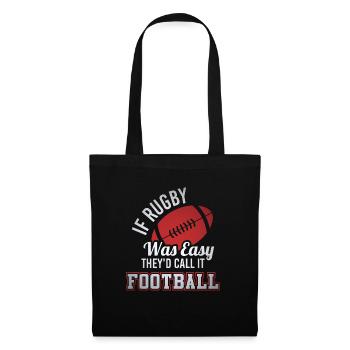 If Rugby Was Easy, They’d Call It Football - Tote Bag - black - Front