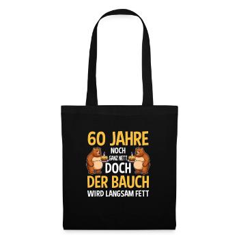 Geburtstags Spruch Bär Geburtstag Motiv - Stoffbeutel - Schwarz - Vorne