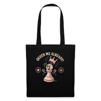 Queen Me Already Chess Player Funny Chess - Tote Bag - black - Front