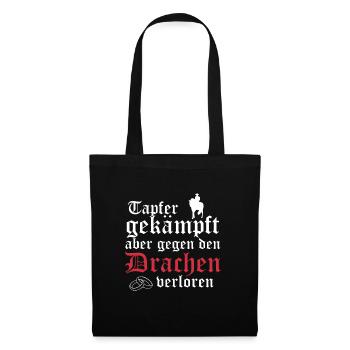 Tapfer gekämpft, aber gegen den.. - Geschenk - Stoffbeutel - Schwarz - Vorne