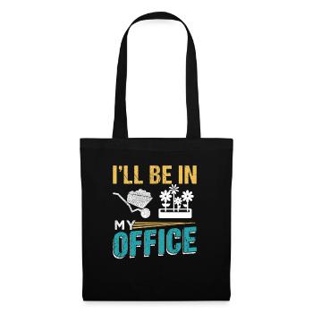 I'LL BE IN MY OFFICE Gardener Farmer - Tote Bag - black - Front