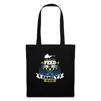 Hunt to feed my family - Tote Bag - black - Front