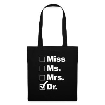 Funny Miss Ms. Mrs. Doctor Gift Shirt - Tote Bag - black - Front