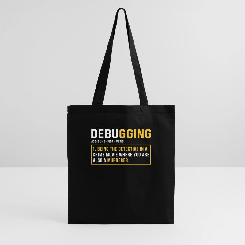 Debugging Programmieren Programmierer Geschenk Stoffbeutel
