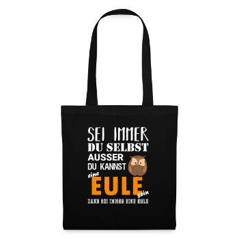 Sei du selbst oder eine Eule - Stoffbeutel - Schwarz - Vorne