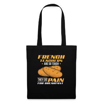 Français professeur manger douleur pour le petit déjeuner - Sac en tissu - noir - Devant