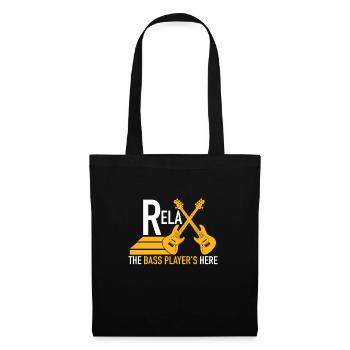 Relax! The Bass Player's here | Bassist Shirt - Stoffbeutel - Schwarz - Vorne