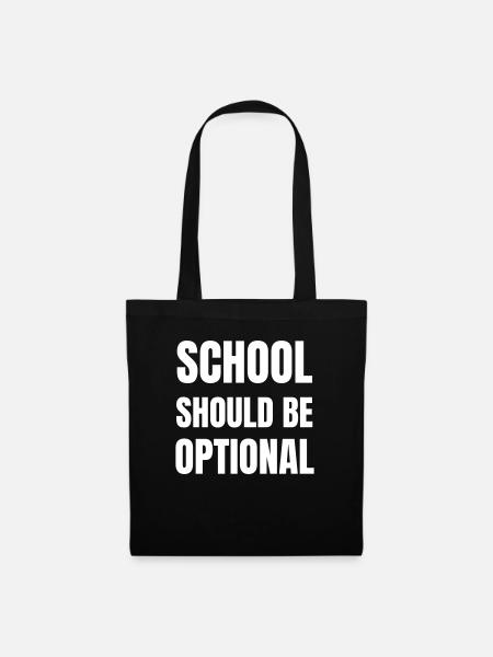 School should be optional - Stoffbeutel - Schwarz