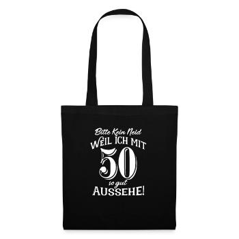 Bitte Kein Neid Weil Ich mit 50 So Gut Aussehe - Stoffbeutel - Schwarz - Vorne