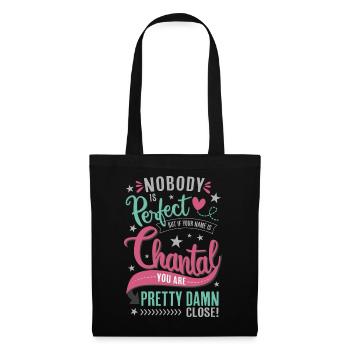 Chantal Name – Nobody is perfect - Name Day Gift - Tote Bag - black - Front
