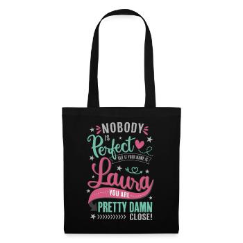 Laura Name – Nobody is perfect - Name Day Gift - Tote Bag - black - Front