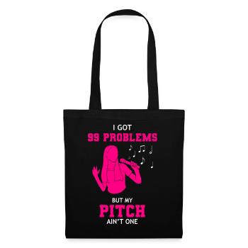 I Got 99 Problems But My Pitch Ain't One Singer - Tote Bag - black - Front