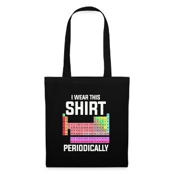 I wear this shirt periodically - Stoffbeutel - Schwarz - Vorne