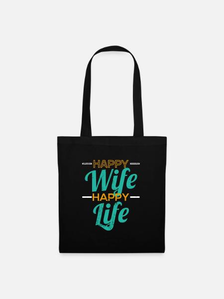 Happy Wife Happy Life - Lustiger Spruch - Stoffbeutel - Schwarz