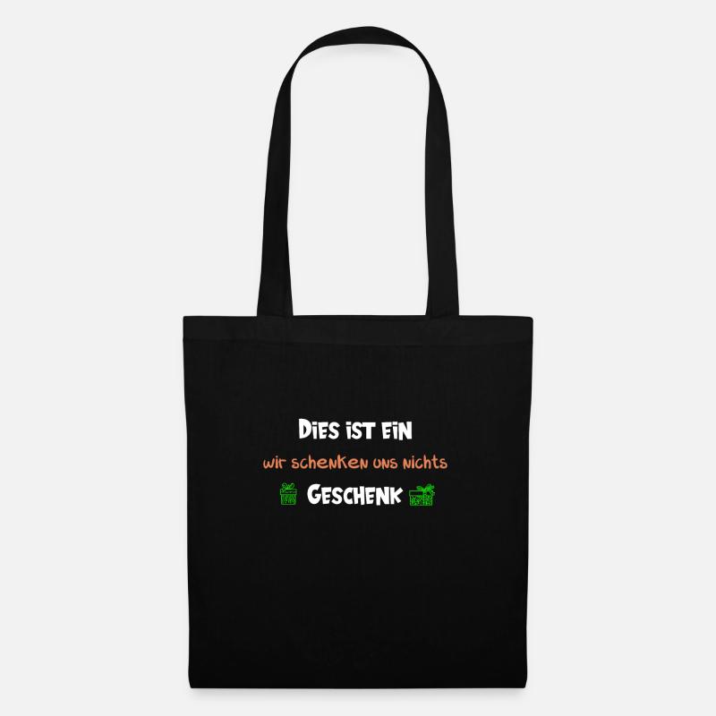 Dies ist ein wir schenken uns nichts Geschenk - Stoffbeutel - Schwarz