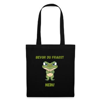 Bevor du fragst Nein lustiges süßes Frosch Design - Stoffbeutel - Schwarz - Vorne