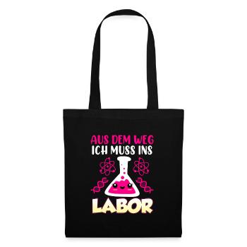 Aus dem Weg ich muss in das Labor Laborant - Stoffbeutel - Schwarz - Vorne