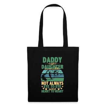 Fathers Day Quote Daddy Daughter Not Always Eye Ey - Tote Bag - black - Front