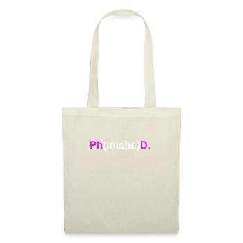 Doctor Phinished Doctorate Doctoral Thesis - Tote Bag - nature - Front