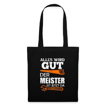 Alles wird gut der Meister ist jetzt da - Stoffbeutel - Schwarz - Vorne
