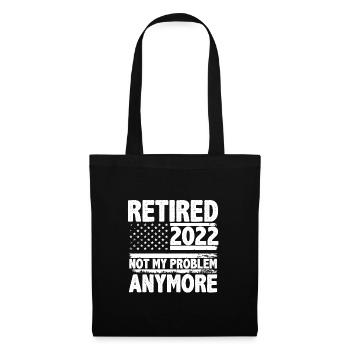 Retirement Quote Retired 2022-2025 Not My Problem - Tote Bag - black - Front