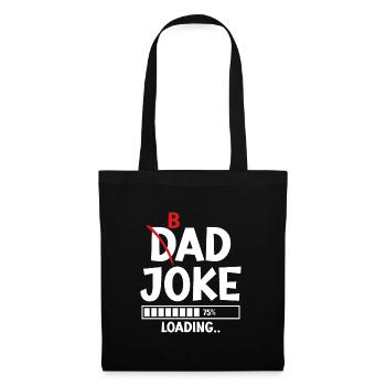 Bad Dad Joke Loading schlechte Papa Witze - Stoffbeutel - Schwarz - Vorne