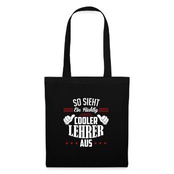 So sieht ein richtig cooler Lehrer aus Lehrer - Stoffbeutel - Schwarz - Vorne