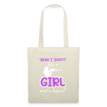 I Shoot like a girl want a lesson? Schützenkönigin - Tote Bag - nature - Front