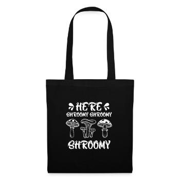 Here Shroomy Shrommy Shoomy Pilzsammler - Stoffbeutel - Schwarz - Vorne
