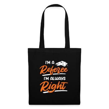 Je suis un arbitre, j’ai toujours raison - Sac en tissu - noir - Devant
