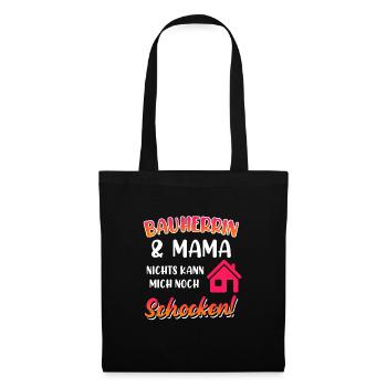 Bauherrin und Mama Eigenheim - Stoffbeutel - Schwarz - Vorne