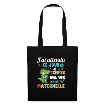 Humour rentrée des classes demain j'ai maternelle - Sac en tissu - noir - Devant
