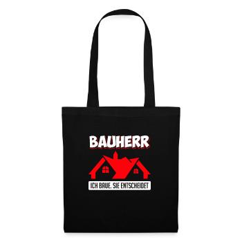 Bauherr ich baue Sie entscheidet Eigenheim - Stoffbeutel - Schwarz - Vorne