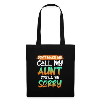 Careful, I'm calling my aunt Best aunt - Tote Bag - black - Front
