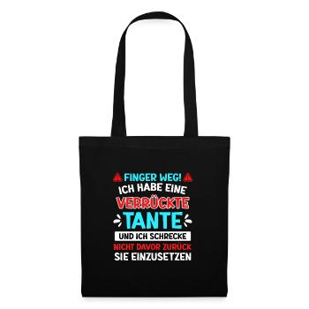 Finger weg! Habe eine verrückte Tante coole Tante - Stoffbeutel - Schwarz - Vorne