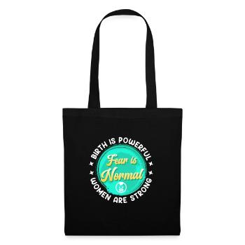 The birth is tremendous fear is normal midwife - Tote Bag - black - Front