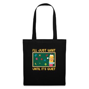 Professeur J’attends que ce soit calme Professeur de classe - Sac en tissu - noir - Devant