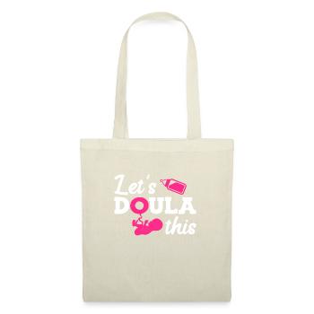 Birth preparation Doula Let s do this Midwife - Tote Bag - nature - Front