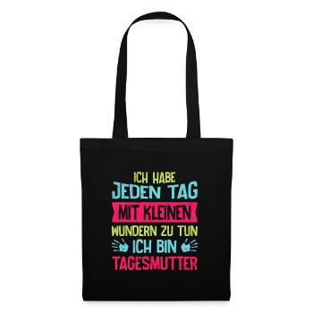 Ich habe jeden Tag mit kleinen Wundern zu tun - Stoffbeutel - Schwarz - Vorne