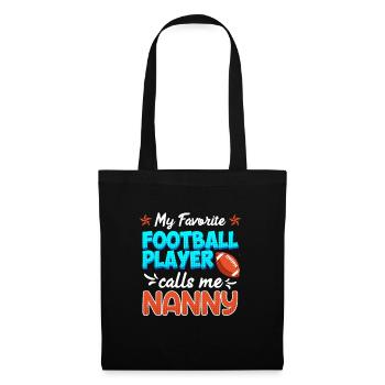 My favorite football player calls me Nanny - Tote Bag - black - Front