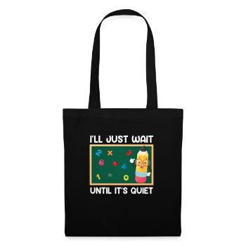 Professeur J’attends que ce soit calme Professeur de classe - Sac en tissu - noir - Devant