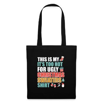 Es ist zu heiß für Ugly Christmas Sweater - Stoffbeutel - Schwarz - Vorne