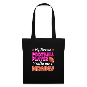 My favorite football player calls me Nanny - Tote Bag - black - Front