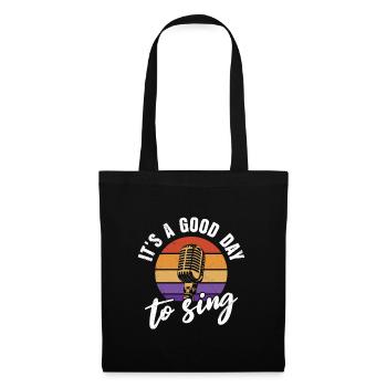 Singer It's a good day to sing - Tote Bag - black - Front