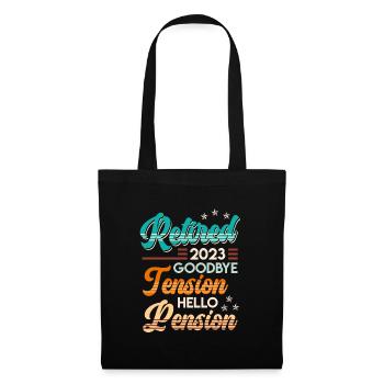 Retirement 2023 Goodbye Tension hello Pension - Tote Bag - black - Front