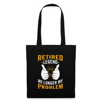 Legend in retirement no longer my problem - Tote Bag - black - Front