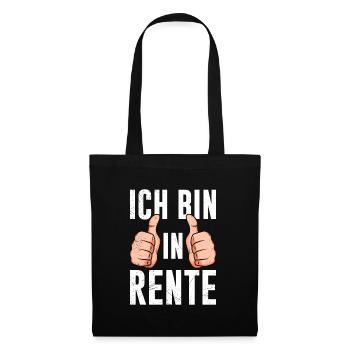 Rentner Spruch Bin in Rente 2023 - Stoffbeutel - Schwarz - Vorne