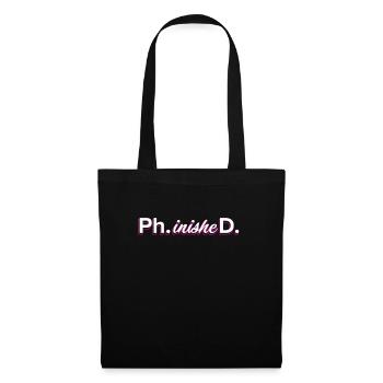Phinished Ph.D Terminé Doctorat Doctorat - Sac en tissu - noir - Devant