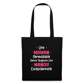 Une maman formidable donne toujours une manou - Sac en tissu - noir - Devant