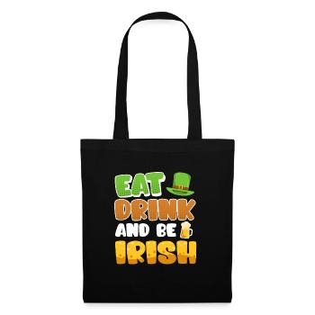 Eat Drink and be Irish St. Patrick’s Day - Stoffbeutel - Schwarz - Vorne
